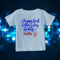 Happy First Father's Day Daddy | Baby T-Shirt