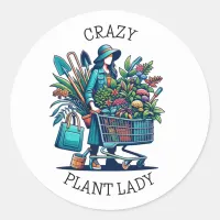 Funny Crazy Plant Lady | Gardening Addiction Humor Classic Round Sticker