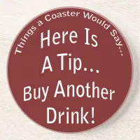 Buy Another Drink Dark Coaster
