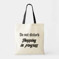 Shopaholic Joke Funny Saying Typography Tote Bag