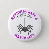 National Save a Spider Day March 14th    Button