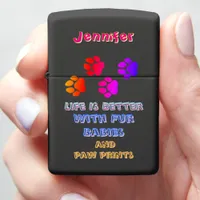 Life is better with fur babies and paw prints zippo lighter