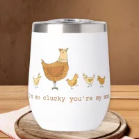 Funny Chicken Mother's Day Gift Thermal Wine Tumbler