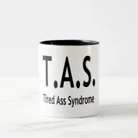 Funny Tired Syndrome Typography Two-Tone Coffee Mug