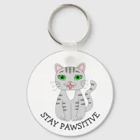 Stay Pawsitive | Cute Gray Cat | Be Happy Keychain