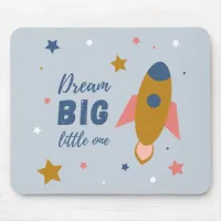 Dream Big Little One Cute Cartoon Space Rocket Mouse Pad