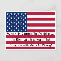 When It Comes To Politics Postcard