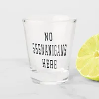 St Paddy No Shenanigans Here Irish Quote Shot Glass