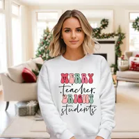 Merry Teacher Bright Students Christmas Teacher Sweatshirt