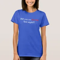 Did You See Rachel Last Night?! Rachel Superfan T-Shirt