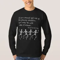 Dancing Skeletons, Shaw Quote T-Shirt