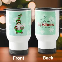 Gnome is Where the Coffee is | Cute Christmas Travel Mug