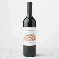 Colorful Rainbow Thank You Teacher Appreciation Wine Label