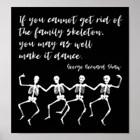 Dancing Skeletons, Shaw Quote Poster