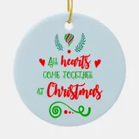 All Hearts Come Together At Christmas Holiday, ZSG Ceramic Ornament