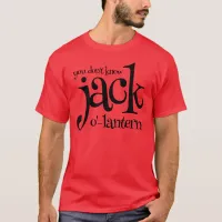 Funny Punny You Don't Know Jack-o'-Lantern T-Shirt