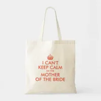 Orange Red Can't Keep Calm Mother of the Bride Tote Bag