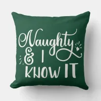 naughty and I know it Funny Christmas Throw Pillow