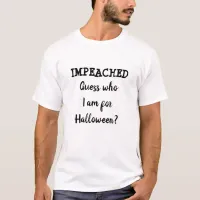 Impeached, Anti Donald Trump Humor T-Shirt