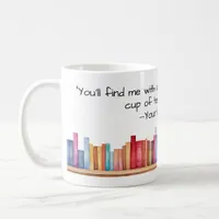 You'll Find Me with a Book and Tea Mug