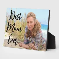 Modern Script Best Mom Ever Photo Plaque