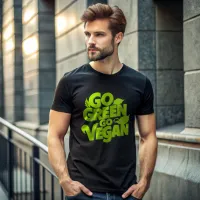  Go Green Go Vegan Tee: Custom Color T-Shirt