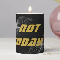 Gold "NOT TODAY!" with Silver Glitter on Black |  Pillar Candle