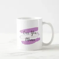 Love you Mama, purple and white Coffee Mug