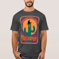 Never Too Hot Halloween Funny Cactus Art T-Shirt