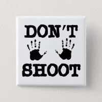 Hands Up Don't Shoot Button