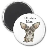 Chihuahua Mom | Proud Chi Owner Magnet