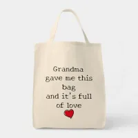 "Full of love" Funny Saying from Grandma  Tote Bag