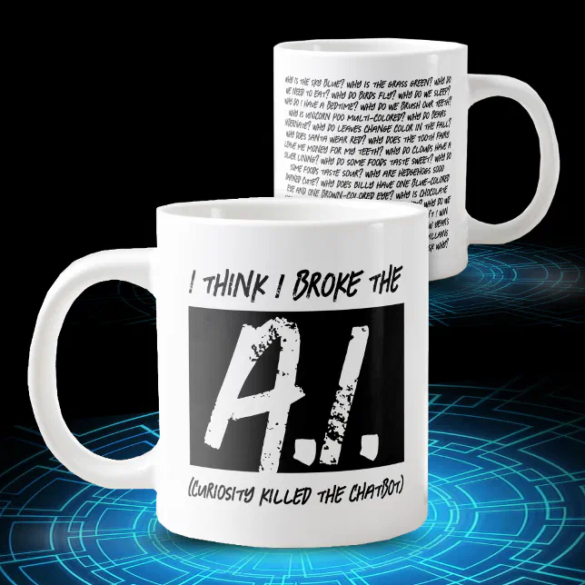 Funny I Think I Broke The AI Developers' Giant Coffee Mug