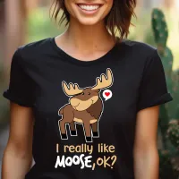 I Just Really Like Moose, Ok? Cute Moose Lover Tri-Blend Shirt