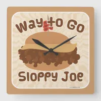 Way To Go Sloppy Joe Square Wall Clock