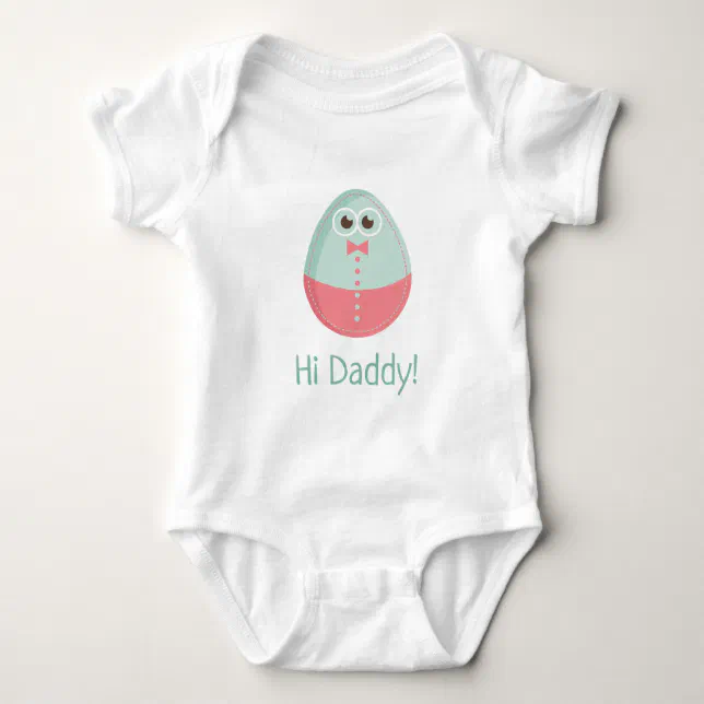 Hi Daddy Funny Egg  Baby Bodysuit