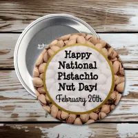Happy Pistachio Nut Day February 26th Button