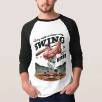 My Boy Might Not Always Swing But I Do So  T-Shirt