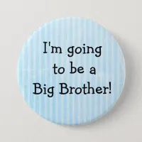 'Big Brother" Button Blue   Birth Announcement Pin