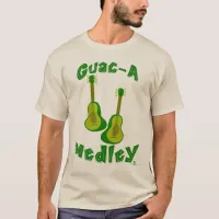 Guac Medley Guacamole Avocado Guitar Slogan T-Shirt