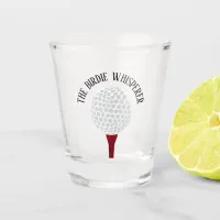 Funny The Birdie Whisperer Golf Ball Tee Shot Glass