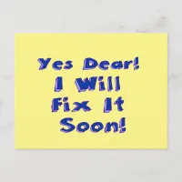 Yes Dear I Will Fix It Soon Postcard