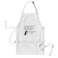 Wine for Dinner Funny Wine Quote with Cat Adult Apron