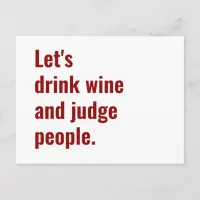 Drink Wine Judge People Funny Quote Postcard