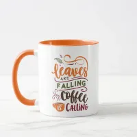 Leaves Are Falling Coffee Is Calling Cute Fall Mug