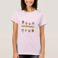 I just wet my plants funny garden humor T-Shirt