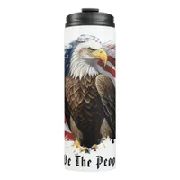 *~*  AP16 Bald EAGLE Flag Patriotic We The People Thermal Tumbler