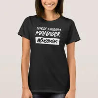 Funny Senior Mayhem Manager Hashtag Busy Mom T-Shirt