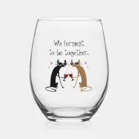 We Ferment to Be Together Wine Pun Stemless Wine Glass