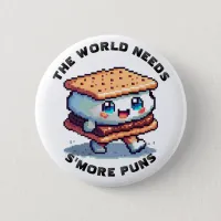 The World Needs S'more Puns Button